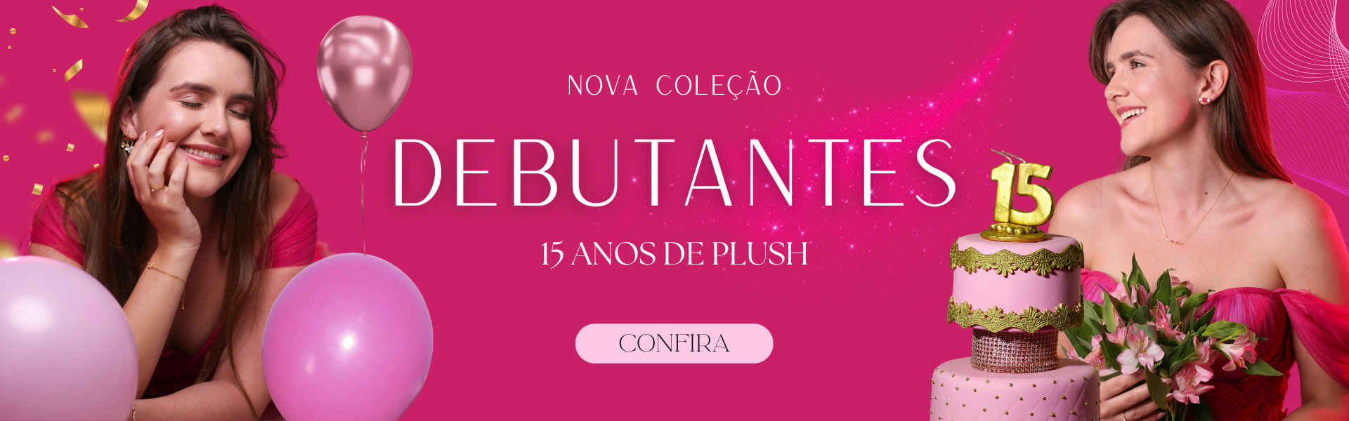 COLEÇÃO DEBUTANTES - 15 ANOS DE PLUSH 